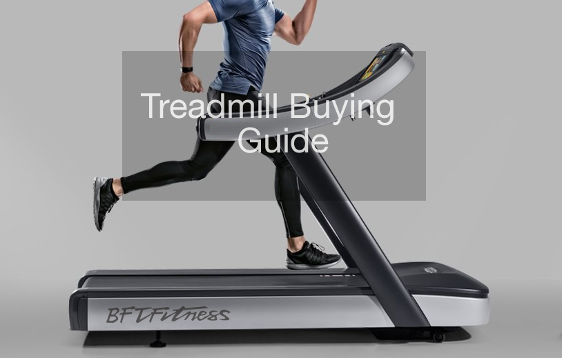 treadmill buying guide